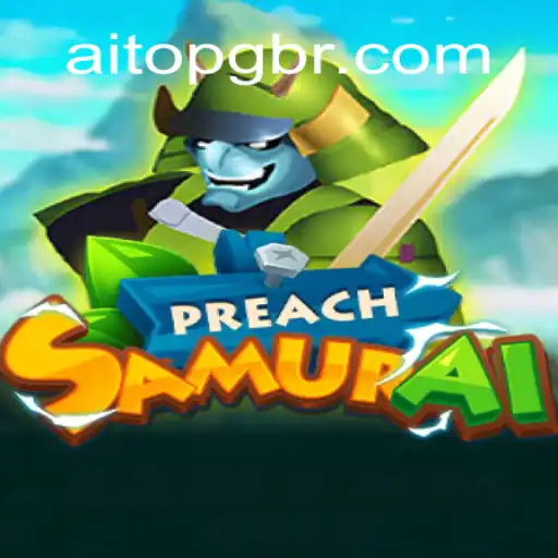 Discover the Thrilling World of PreachSamurai: A Unique Blend of Strategy and Adventure